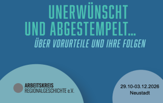 Unerwünscht und abgestempelt: Herbstprogramm des Arbeitskreises Regionalgeschichte
